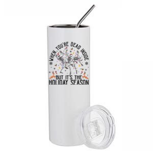 When YouRe Dead Inside But ItS Christmas Skeleton Funny Gift Stainless Steel Tumbler