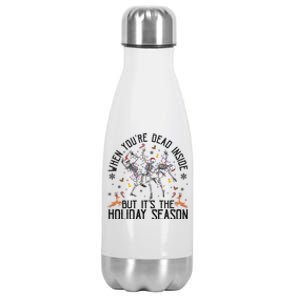 When YouRe Dead Inside But ItS Christmas Skeleton Funny Gift Stainless Steel Insulated Water Bottle