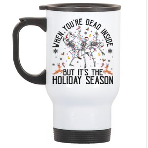 When YouRe Dead Inside But ItS Christmas Skeleton Funny Gift Stainless Steel Travel Mug