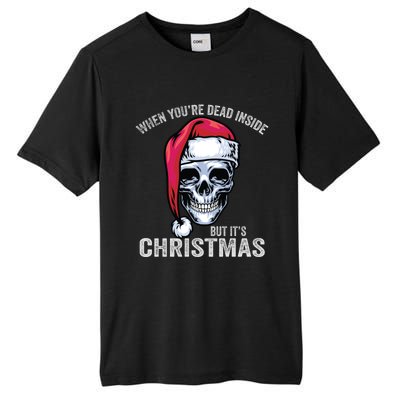 When YouRe Dead Inside But ItS Christmas Skeleton Skull Gift Tall Fusion ChromaSoft Performance T-Shirt