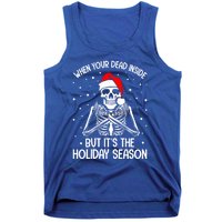 When YouRe Dead Inside But ItS Holiday Christmas Season Gift Tank Top