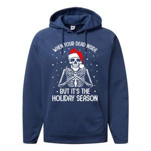 When YouRe Dead Inside But ItS Holiday Christmas Season Gift Performance Fleece Hoodie