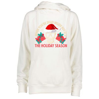 When YouRe Dead Inside But ItS Holiday Season Christmas Great Gift Womens Funnel Neck Pullover Hood