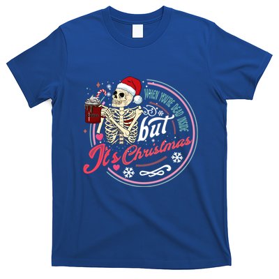 When YouRe Dead Inside But ItS Christmas Skeleton Humor Cute Gift T-Shirt