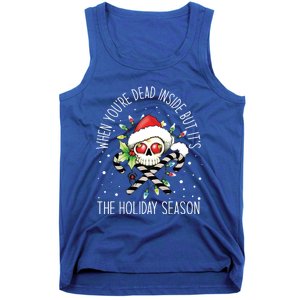 When YouRe Dead Inside But ItS Holiday Season Skull Santa Gift Tank Top