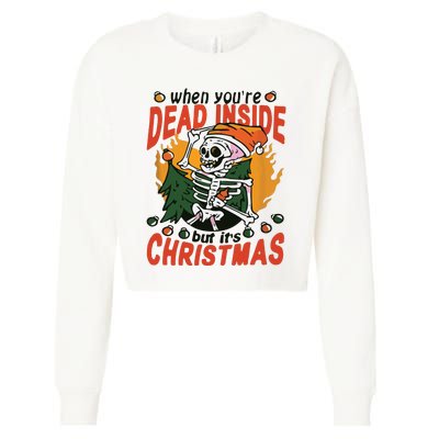 When Your Dead Inside Christmas Dead Inside Skeleton Christmas Cropped Pullover Crew