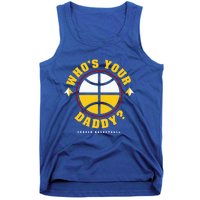 WhoS Your Daddy Denver Basketball Tank Top