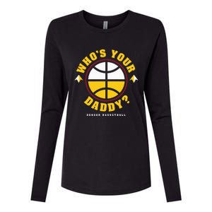 WhoS Your Daddy Denver Basketball Womens Cotton Relaxed Long Sleeve T-Shirt