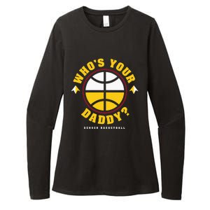 WhoS Your Daddy Denver Basketball Womens CVC Long Sleeve Shirt