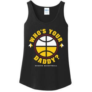 WhoS Your Daddy Denver Basketball Ladies Essential Tank