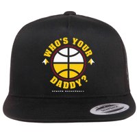 WhoS Your Daddy Denver Basketball Flat Bill Trucker Hat