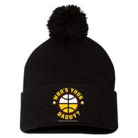 WhoS Your Daddy Denver Basketball Pom Pom 12in Knit Beanie