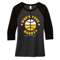 WhoS Your Daddy Denver Basketball Women's Tri-Blend 3/4-Sleeve Raglan Shirt