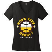 WhoS Your Daddy Denver Basketball Women's V-Neck T-Shirt