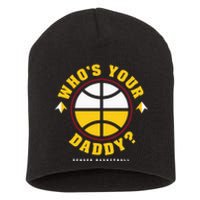 WhoS Your Daddy Denver Basketball Short Acrylic Beanie