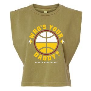 WhoS Your Daddy Denver Basketball Garment-Dyed Women's Muscle Tee