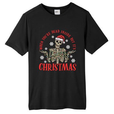 When YouRe Dead Inside But ItS Christmas Skeleton Great Gift Tall Fusion ChromaSoft Performance T-Shirt