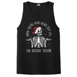 When YouRe Dead Inside But ItS The Holiday Season Sekleton Cool Gift PosiCharge Competitor Tank