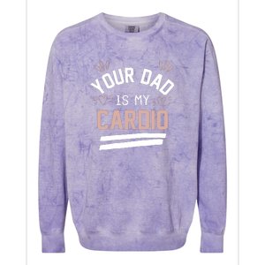 Womens YOUR DAD IS MY CARDIO Colorblast Crewneck Sweatshirt