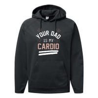 Womens YOUR DAD IS MY CARDIO Performance Fleece Hoodie