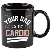 Womens YOUR DAD IS MY CARDIO 11oz C Handle Ceramic Mug