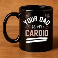 Womens YOUR DAD IS MY CARDIO 11oz C Handle Ceramic Mug