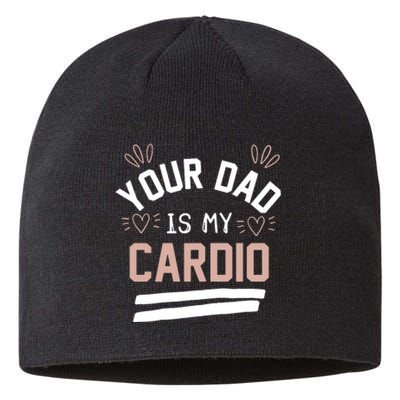 Womens YOUR DAD IS MY CARDIO Sustainable Beanie