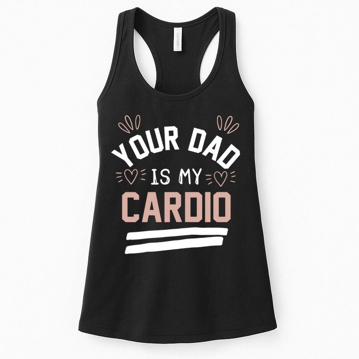 Womens YOUR DAD IS MY CARDIO Womens Tank Top