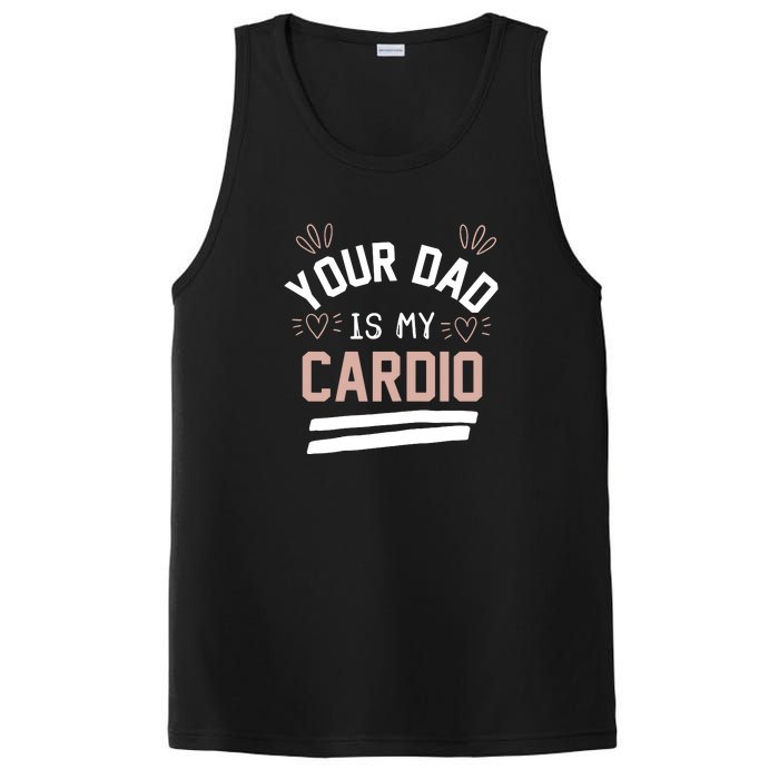 Womens YOUR DAD IS MY CARDIO PosiCharge Competitor Tank