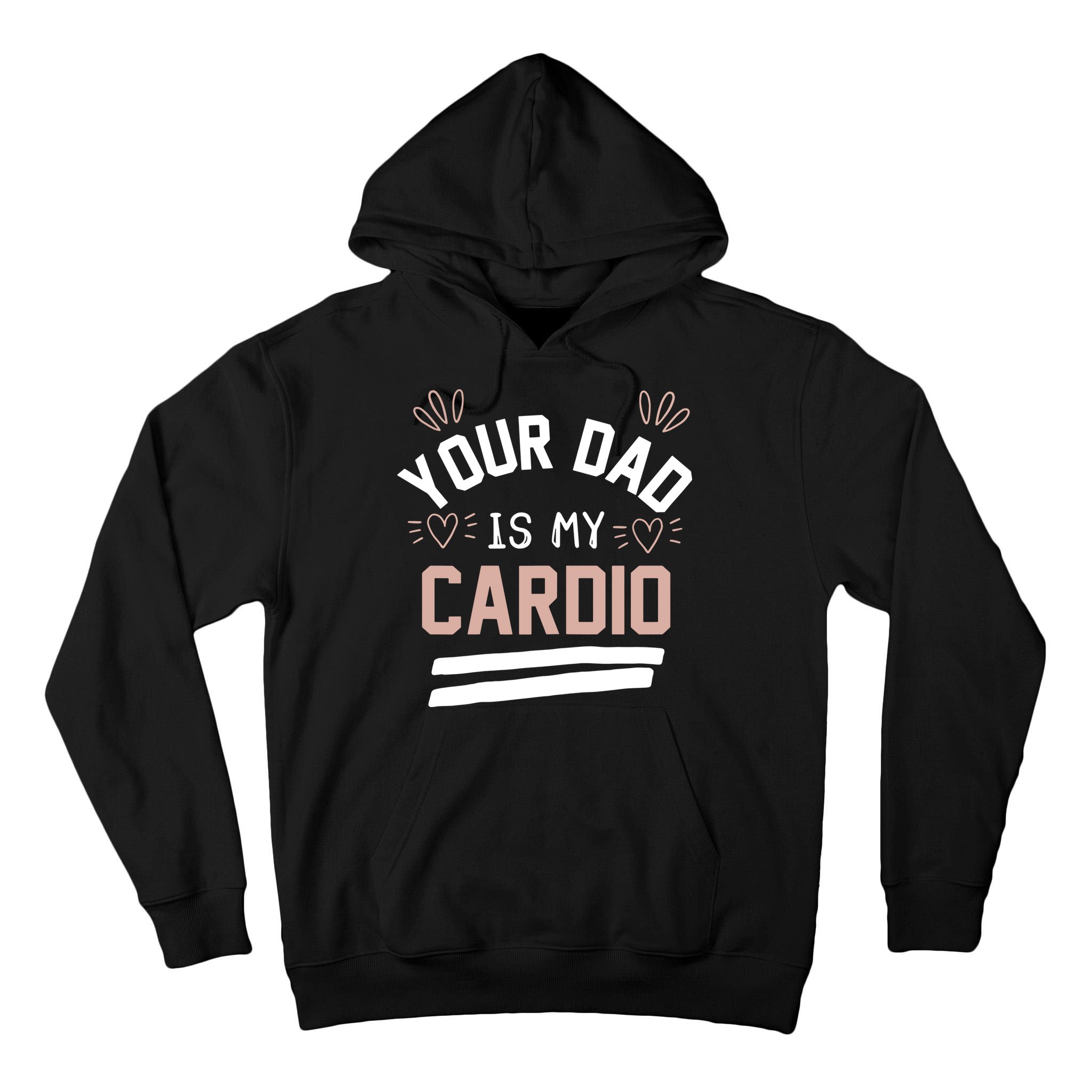 Womens YOUR DAD IS MY CARDIO Tall Hoodie