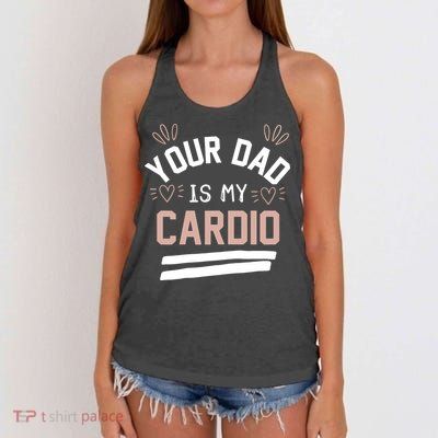 Womens YOUR DAD IS MY CARDIO Women's Knotted Racerback Tank