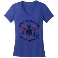 When You're Dead Inside But It's Valentine's Matching Couple Great Gift Women's V-Neck T-Shirt