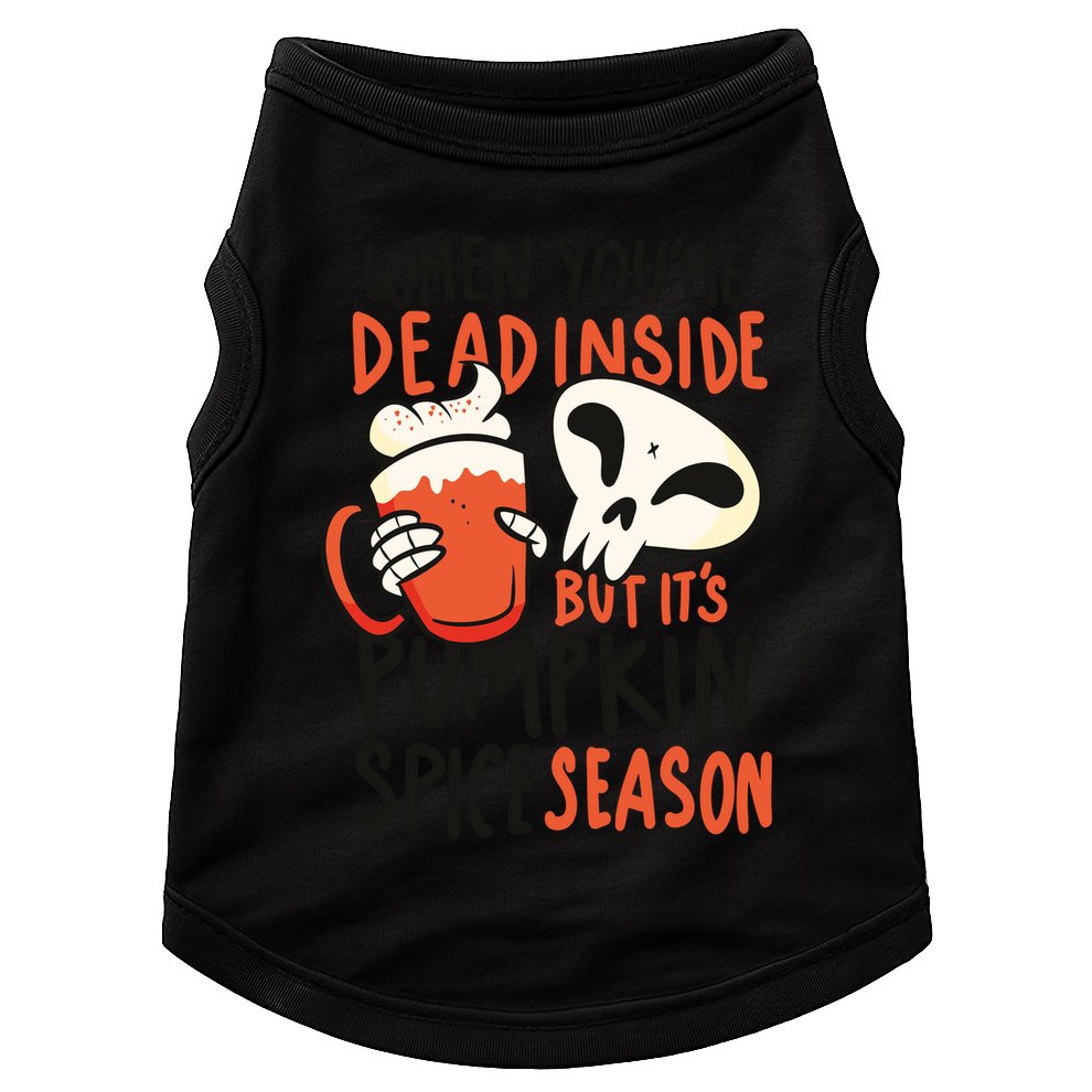 When You're Dead Inside Pumpkin Season Doggie Tank