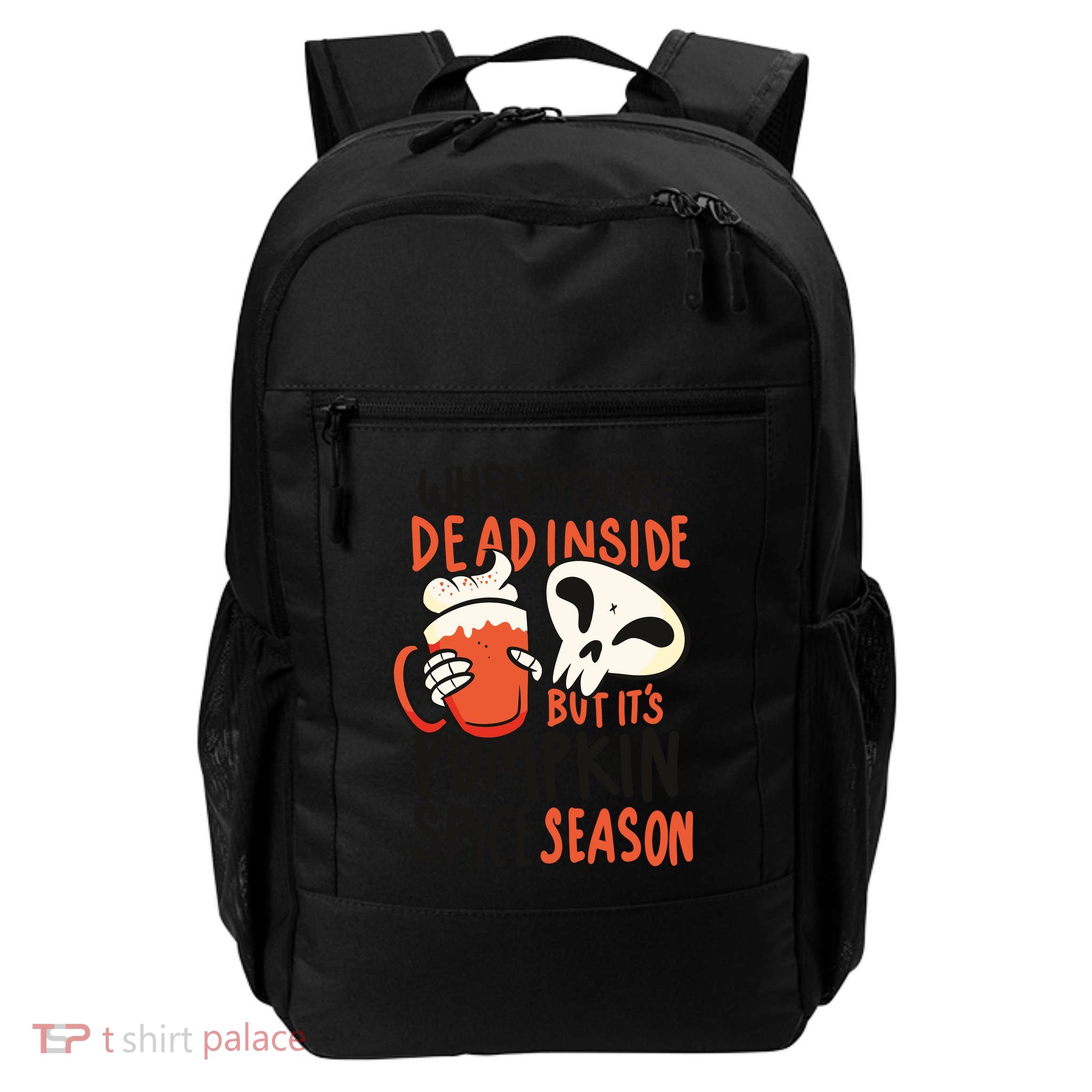 When You're Dead Inside Pumpkin Season Daily Commute Backpack