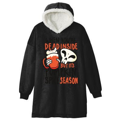 When You're Dead Inside Pumpkin Season Hooded Wearable Blanket