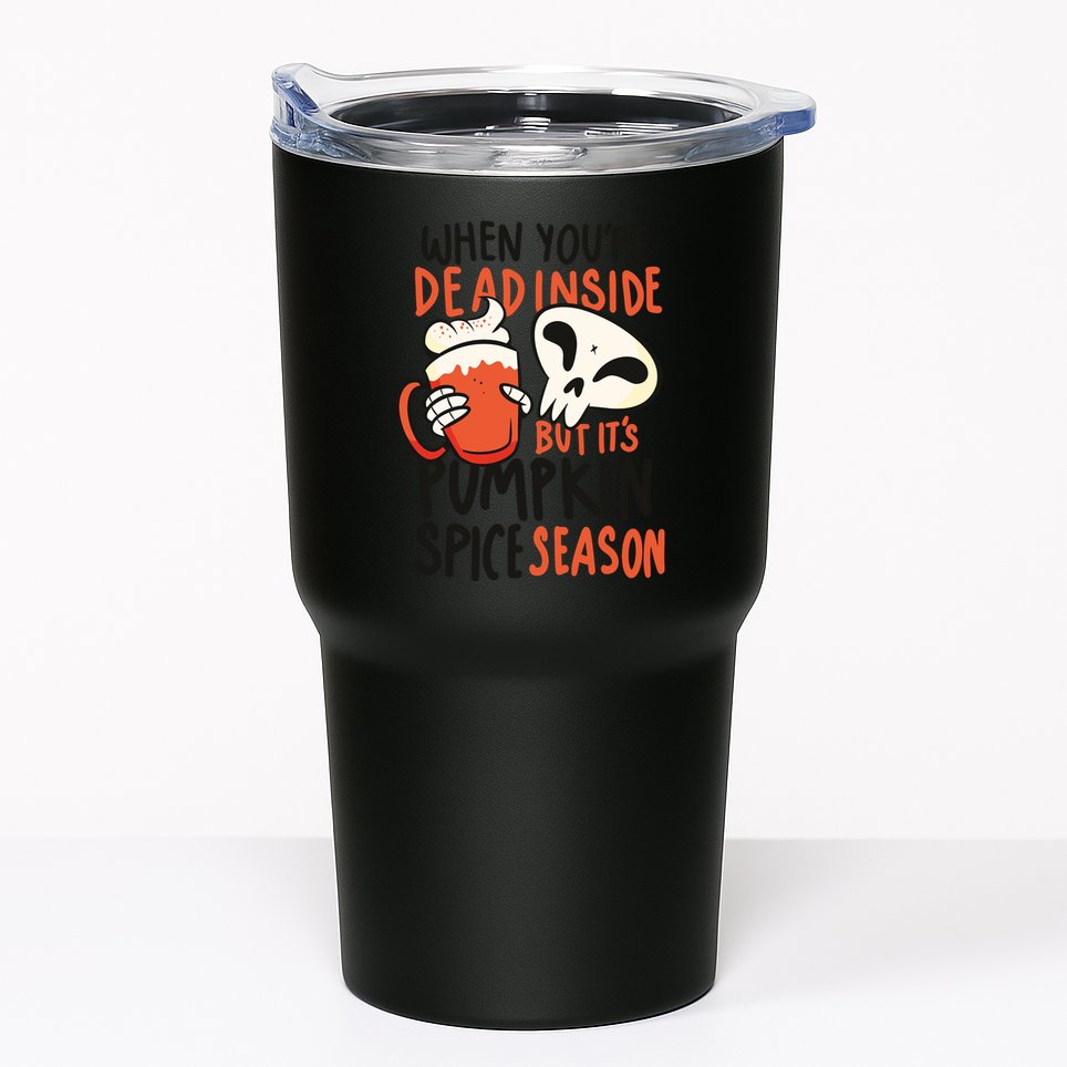 When You're Dead Inside Pumpkin Season Tumbler