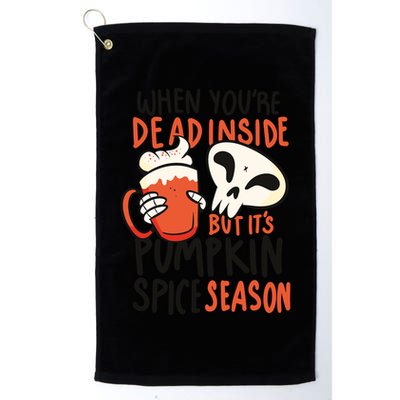 When You're Dead Inside Pumpkin Season Golf Towel