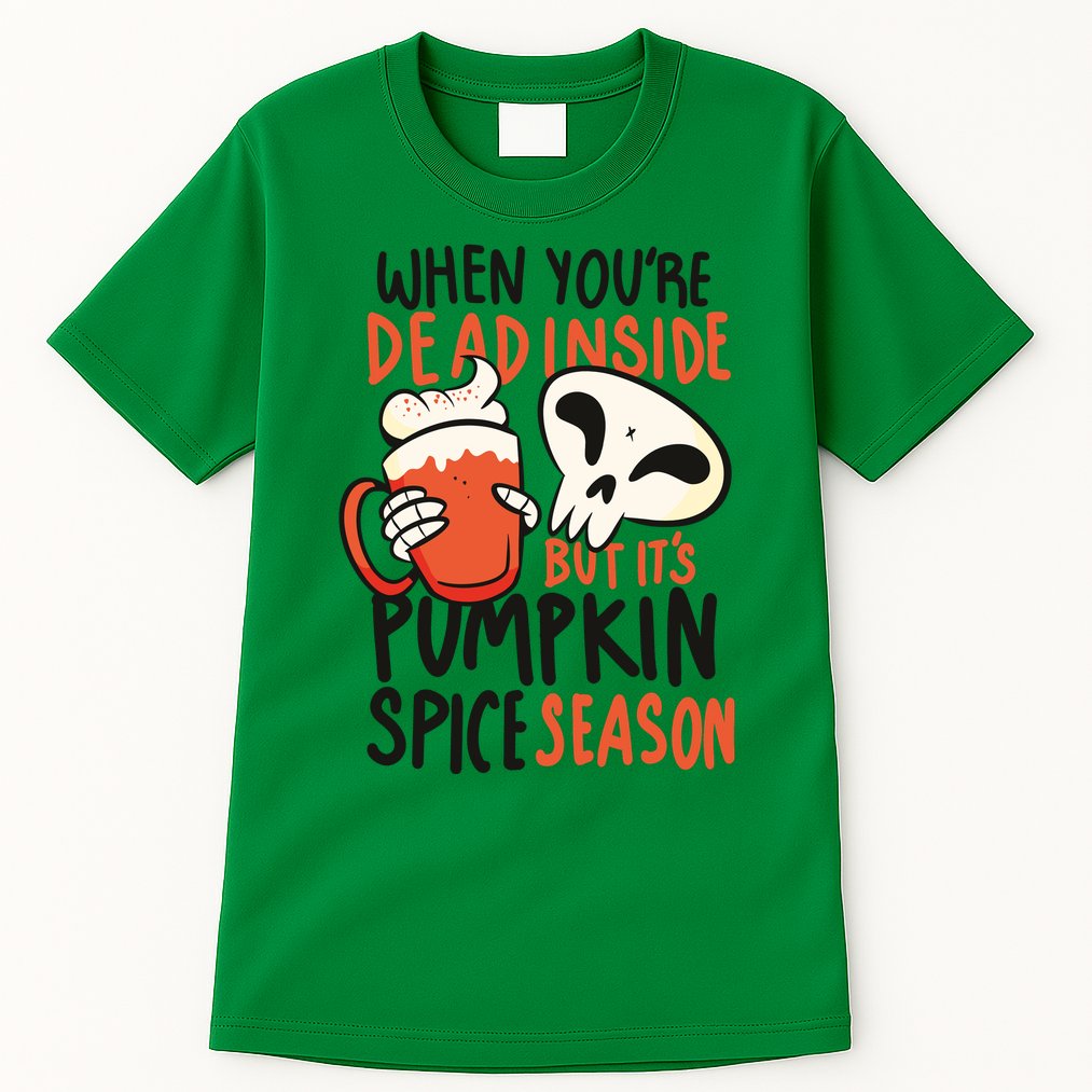When You're Dead Inside Pumpkin Season Tall T-Shirt