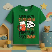 When You're Dead Inside Pumpkin Season Toddler T-Shirt