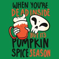 When You're Dead Inside Pumpkin Season Toddler T-Shirt