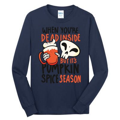 When You're Dead Inside Pumpkin Season Tall Long Sleeve T-Shirt