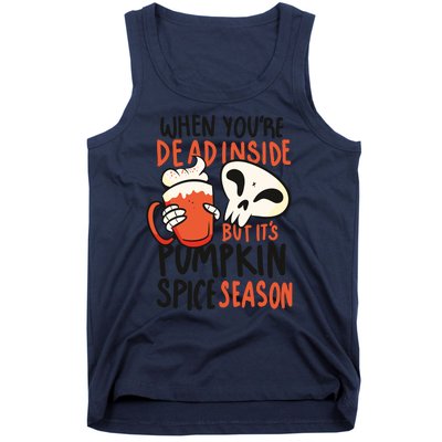 When You're Dead Inside Pumpkin Season Tank Top