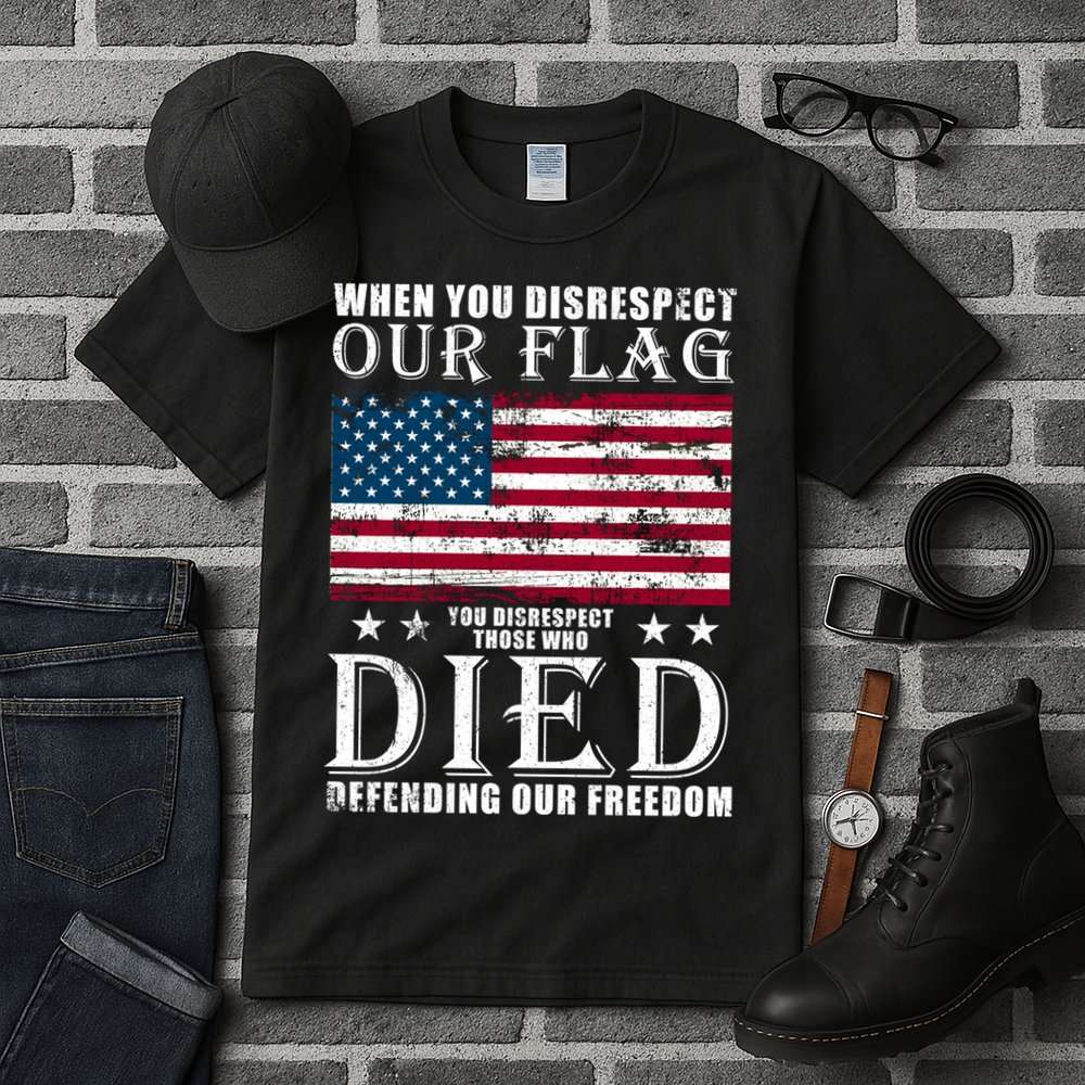 When You Disrespect Our Flag Veteran Memorial Day Gift Tall T-Shirt
