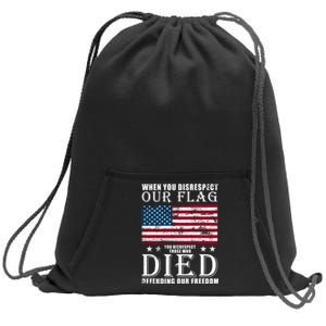 When You Disrespect Our Flag Veteran Memorial Day Gift Sweatshirt Cinch Pack Bag