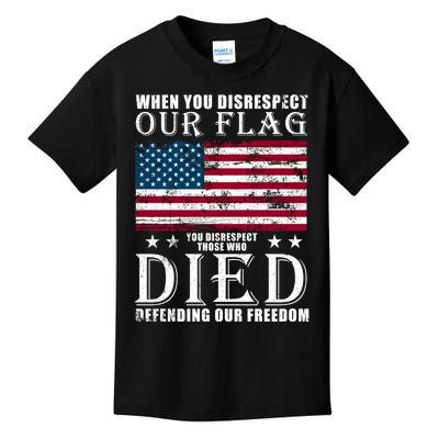 When You Disrespect Our Flag Veteran Memorial Day Gift Kids T-Shirt