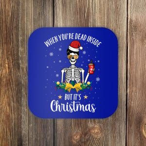 When You're Dead Inside But It's Christmas Funny Skeleton Gift Coaster