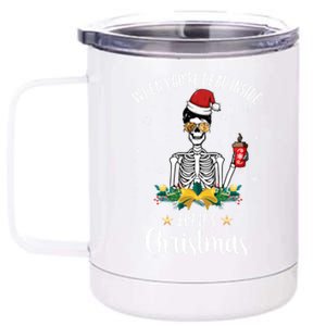 When You're Dead Inside But It's Christmas Funny Skeleton Gift 12 oz Stainless Steel Tumbler Cup