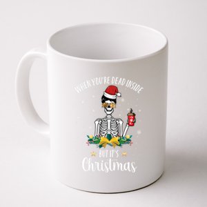 When You're Dead Inside But It's Christmas Funny Skeleton Gift Coffee Mug