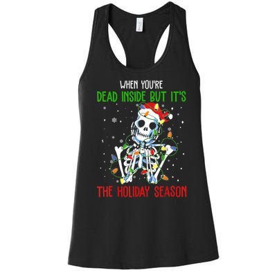 When Youre Dead Inside But Its The Holiday Season Women's Racerback Tank