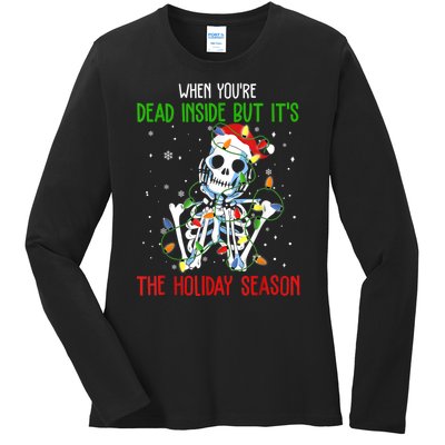 When Youre Dead Inside But Its The Holiday Season Ladies Long Sleeve Shirt